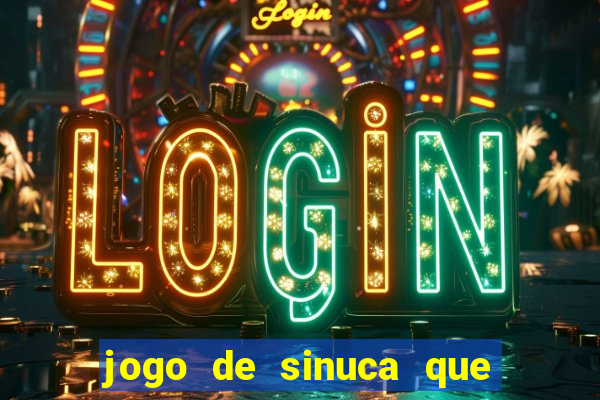 jogo de sinuca que paga dinheiro de verdade